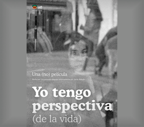 YO TENGO PERSPECTIVA (DE LA VIDA) de Javier Rebollo